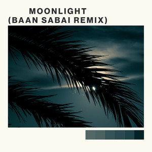 Moonlight (Baan Sabai Remix)