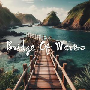 Bridge Of Waves