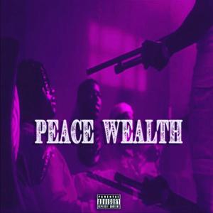 Peace & Wealth (Explicit)