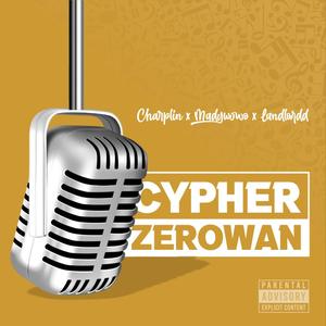 Cypher Zerowan (feat. Madywowo & Landlordd) (Explicit)