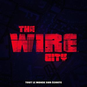 The Wire City (Explicit)