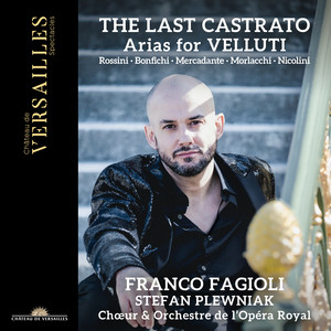 The Last Castrato. Arias for Velluti