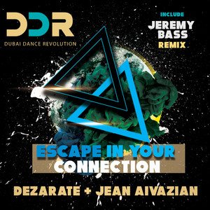 Dezarate - Escape In Your Connection Vol2 (Jeremy Bass Remix)