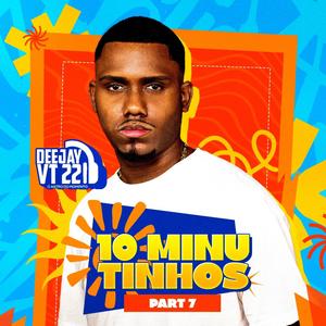 10 - MINUTINHOS PARTE 7 DO DJ VT 22 (O SACODE VAI COMEÇAER)