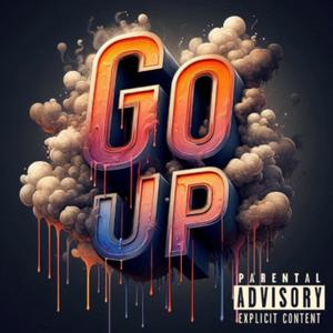 GO UP (feat. Chalay & Lil Marc) (Explicit)