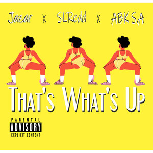 That's What's Up (Explicit)