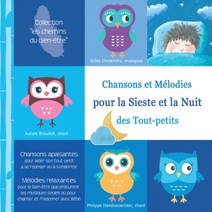 Chansons et Mélodies pour la Sieste et la Nuit des tout-petits (Les chemins du bien-être)