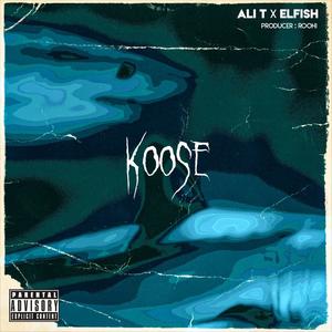 Koose (feat. Elfish) [Explicit]