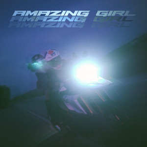 Amazing Girl (Explicit)
