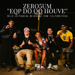ZERO5UM EQP DO QQHOUVE (Explicit)