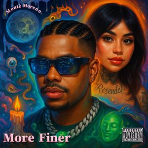 More Finër (feat. Mc Mont) (Explicit)