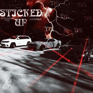 Sticked Up (feat. TrenchBaby Nino) (Explicit)