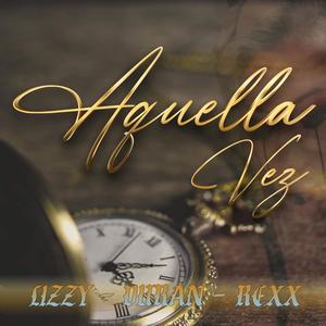 Aquella Vez (feat. REXX Official & DURAN OFFICIAL EL DE LA D)