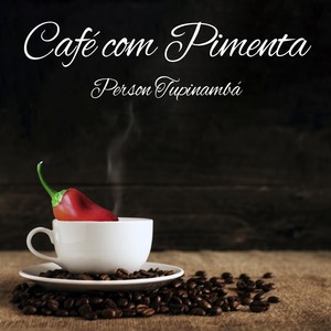 Café Com Pimenta (feat. Eron Lima)