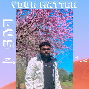 Your Matter (Explicit)