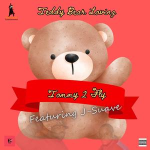 Teddy Bear Loving (feat. J-Suave) (Explicit)
