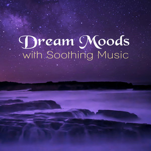 Dream Moods with Soothing Music – Calm and Quiet Night, Inner Peace, Soothing Sounds & Beautiful Pia