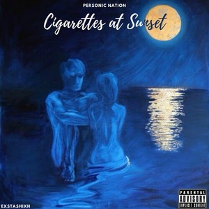 Cigarettes At Sunset (Explicit)