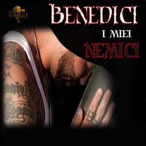 Benedici i miei nemici