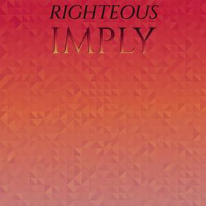 Righteous Imply