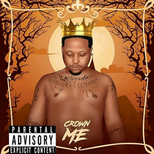 Crown Me (Explicit)