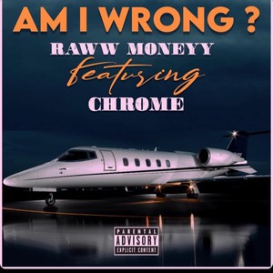 AM I WRONG? (Explicit)