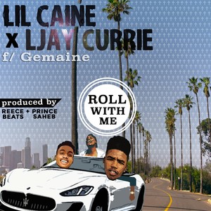 Lil Caine - Roll With Me (Explicit)