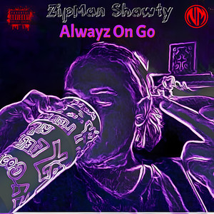 Alwayz on Go (Explicit)