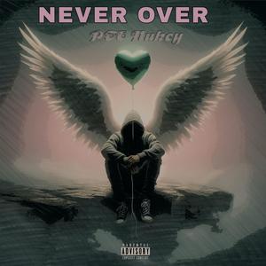 Never Over (Explicit)