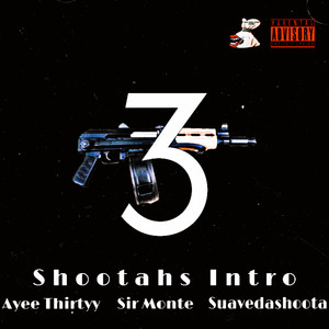 Three Shootahs (Explicit)