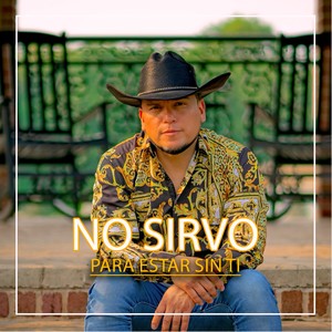 No Sirvo Para Estar Sin Ti