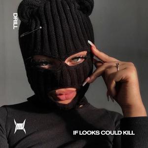 IF LOOKS COULD KILL - (DRILL)