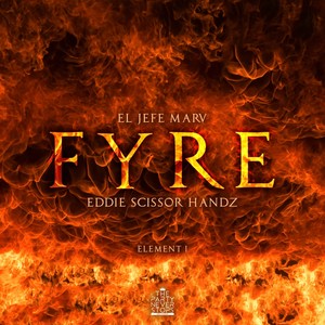 Fyre: Element I (Explicit)