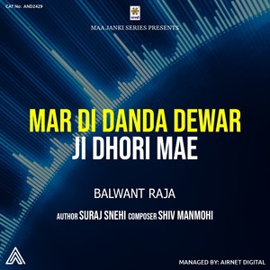 Mar Di Danda Dewar Ji Dhori Mae