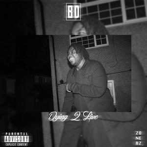 Dying 2 Live (Explicit)