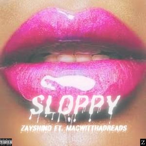 Sloppy (Explicit)