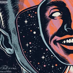 Tell Of A Tale (Explicit)