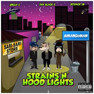 Strains N' Hood Lights (Explicit)