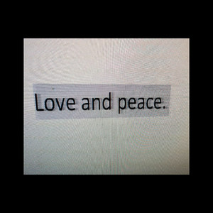 Love and peace