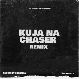 Kuja Na Chaser Remix