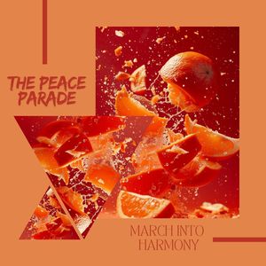 The Peace Parade: March into Harmony