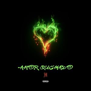 Amor Quemado (Explicit)