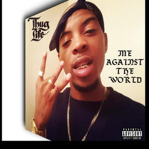 Me Against The World (Explicit)