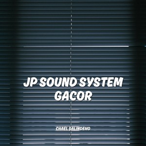 JP SOUND SYSTEM GACOR