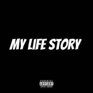 My life story (Explicit)