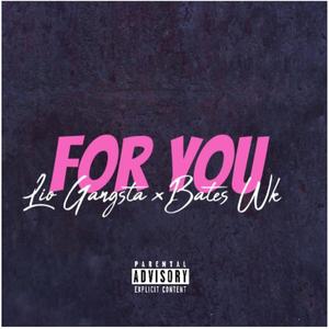 FOR YOU (feat. Bates Wk) (Explicit)