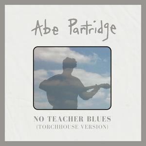 No Teacher Blues (TorchHouse Version)