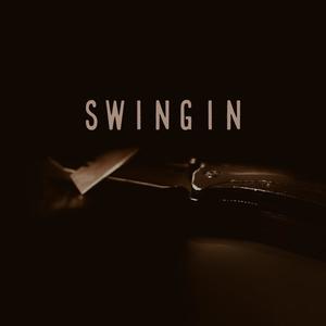 Swingin (Explicit)