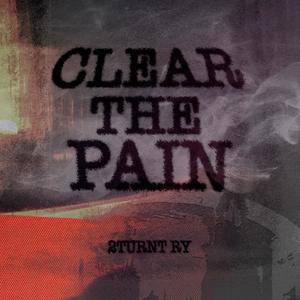 Clear The Pain (Explicit)