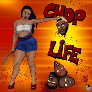 Chop Life (feat. Uche Malik & Yda)